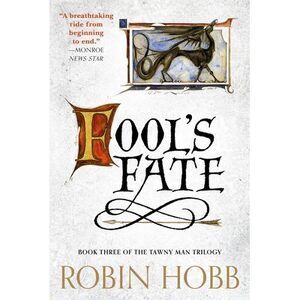 Fool's Fate: Book Three of the Tawny Man Trilogy -- Robin Hobb